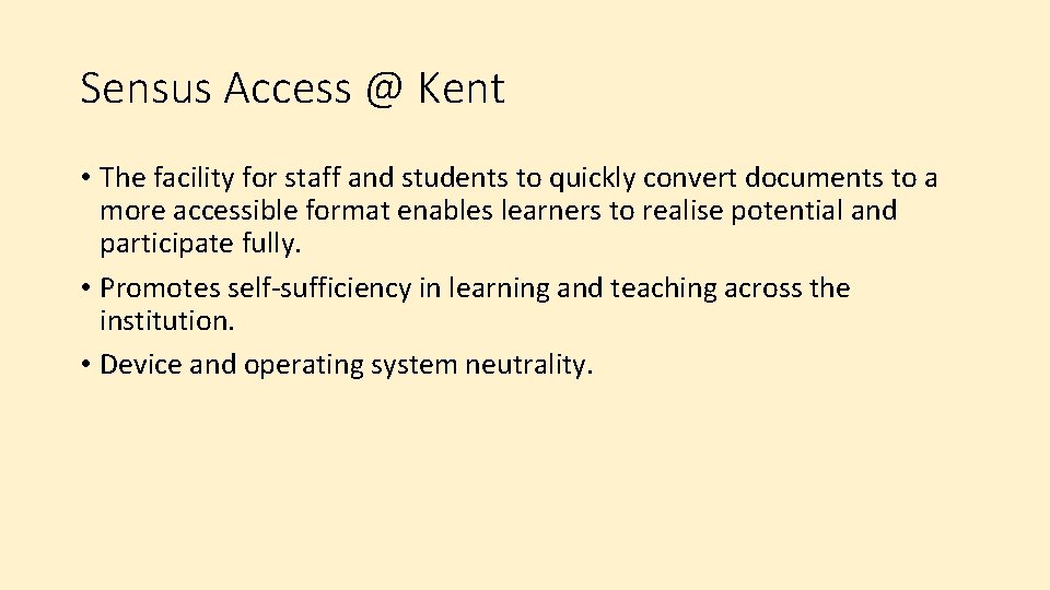 Sensus Access @ Kent • The facility for staff and students to quickly convert