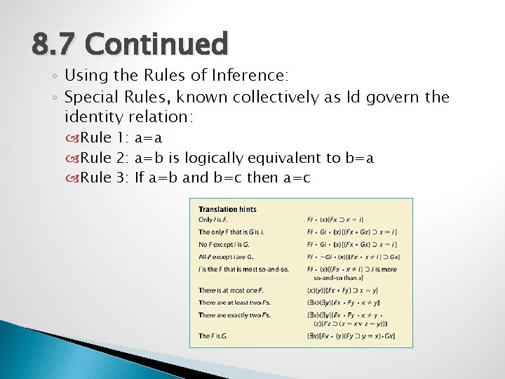 8. 7 Continued ◦ Using the Rules of Inference: ◦ Special Rules, known collectively