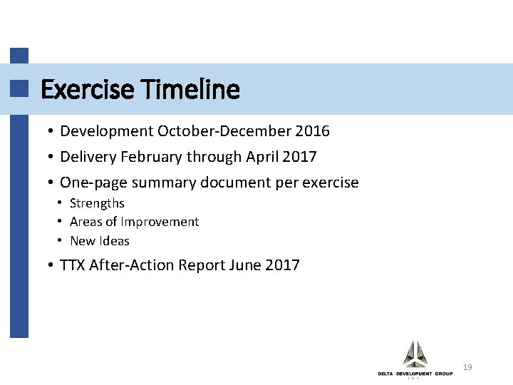 Exercise Timeline • Development October-December 2016 • Delivery February through April 2017 • One-page