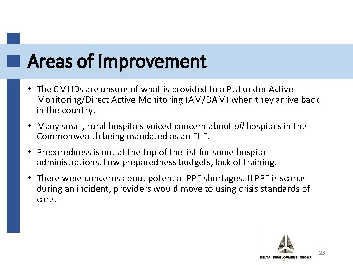 Areas of Improvement • The CMHDs are unsure of what is provided to a