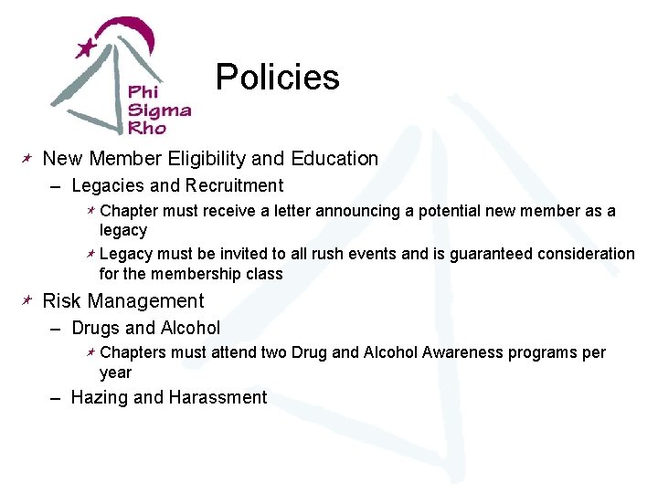 Policies New Member Eligibility and Education – Legacies and Recruitment Chapter must receive a