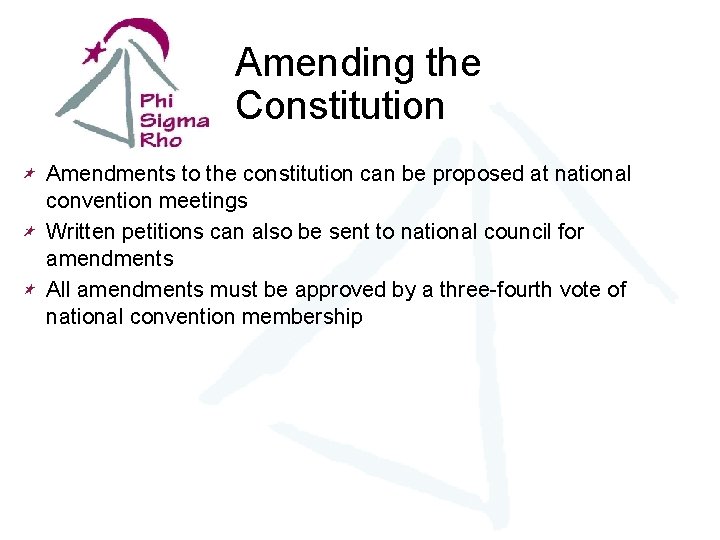 Amending the Constitution Amendments to the constitution can be proposed at national convention meetings