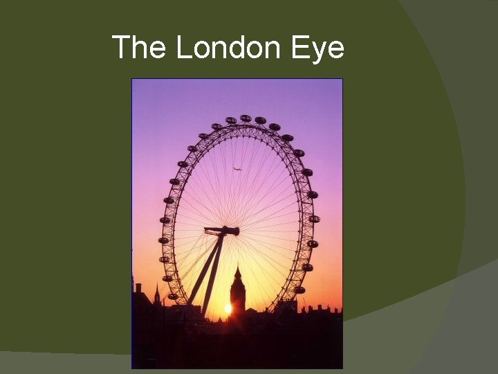 The London Eye 