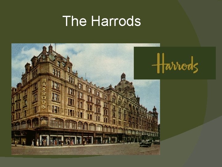 The Harrods 