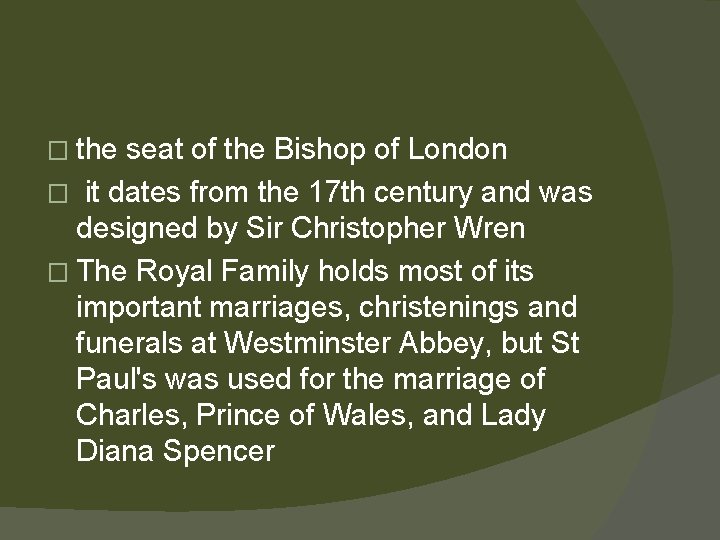 � the seat of the Bishop of London � it dates from the 17