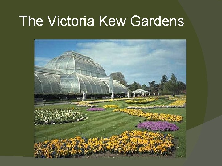 The Victoria Kew Gardens 