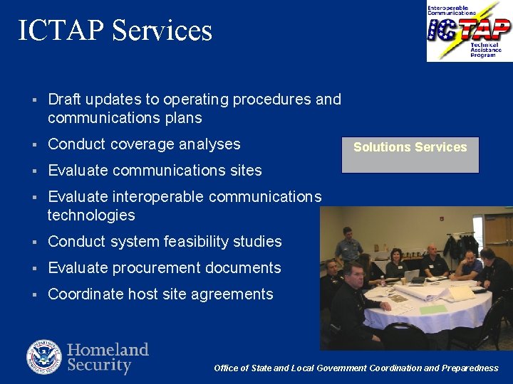 ICTAP Services § Draft updates to operating procedures and communications plans § Conduct coverage