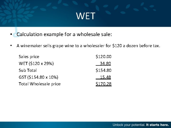 WET • Calculation example for a wholesale: • A winemaker sells grape wine to