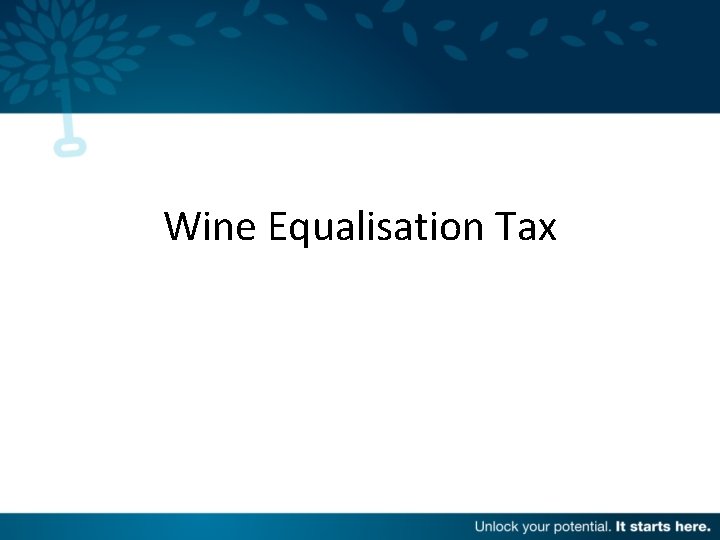 Presentation Heading Subheading Wine Equalisation Tax WET is