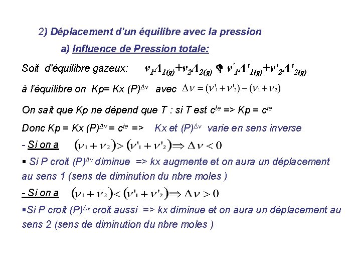 2) Déplacement d'un équilibre avec la pression a) Influence de Pression totale: Soit d'équilibre