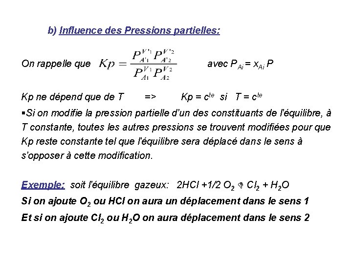 b) Influence des Pressions partielles: On rappelle que Kp ne dépend que de T
