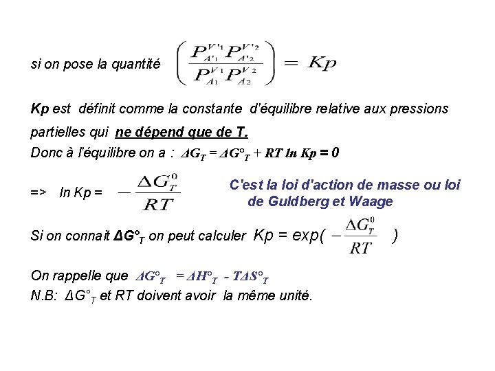 si on pose la quantité Kp est définit comme la constante d'équilibre relative aux