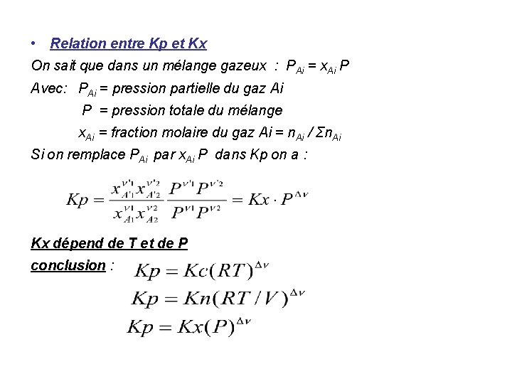  • Relation entre Kp et Kx On sait que dans un mélange gazeux