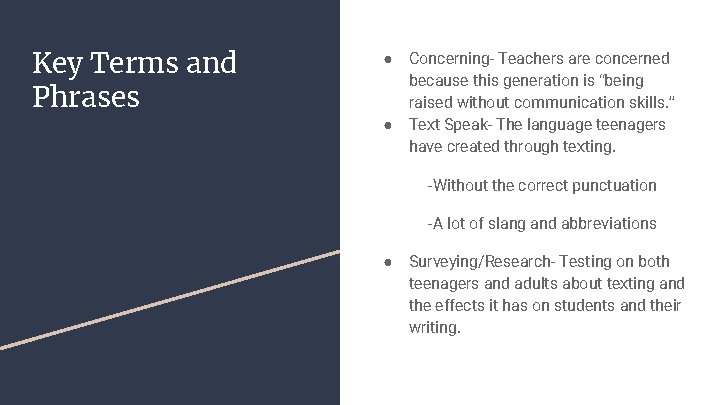 Key Terms and Phrases ● ● Concerning- Teachers are concerned because this generation is