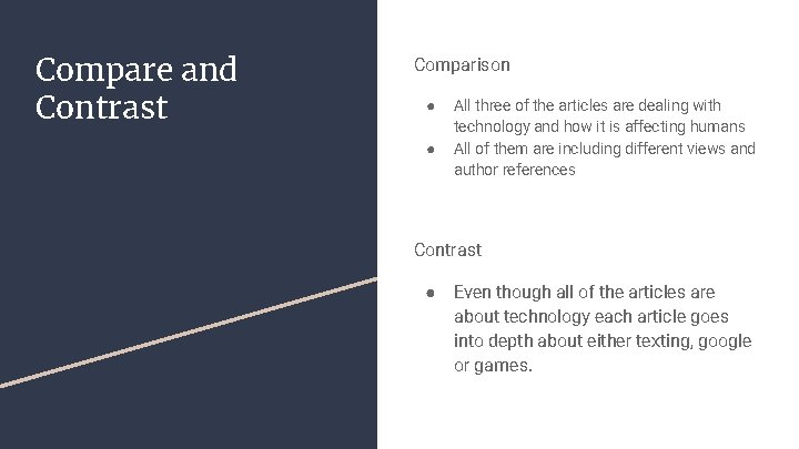 Compare and Contrast Comparison ● ● All three of the articles are dealing with