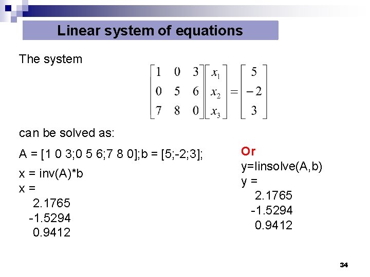 Linear system of equations The system can be solved as: A = [1 0 Linear system of equations The system can be solved as: A = [1 0