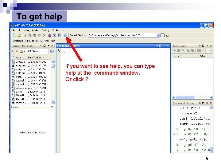 To get help If you want to see help, you can type help at To get help If you want to see help, you can type help at
