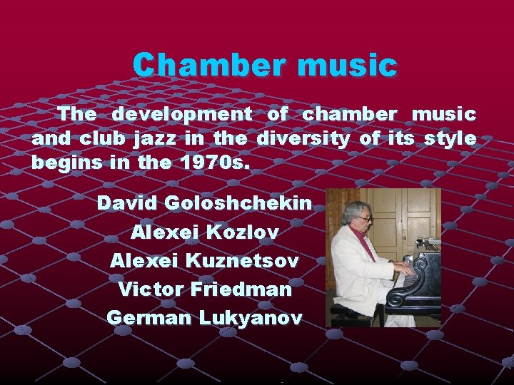 Chamber music The development of chamber music and club jazz in the diversity of