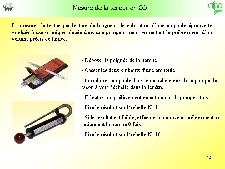Mesure de la teneur en CO La mesure s’effectue par lecture de longueur de