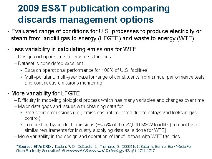 2009 ES&T publication comparing discards management options • Evaluated range of conditions for U.