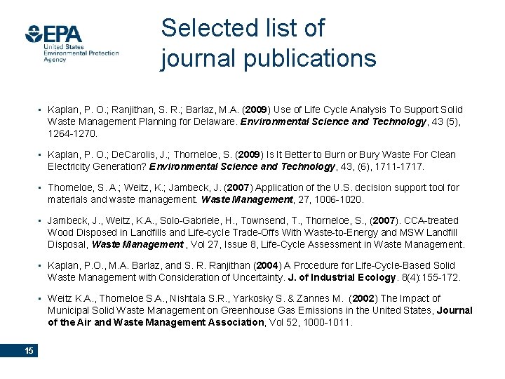 Selected list of journal publications • Kaplan, P. O. ; Ranjithan, S. R. ;