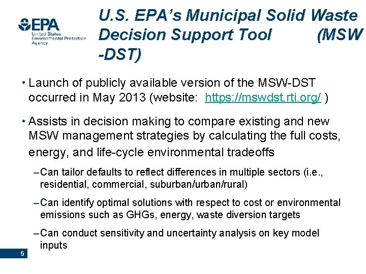 U. S. EPA’s Municipal Solid Waste Decision Support Tool (MSW -DST) • Launch of