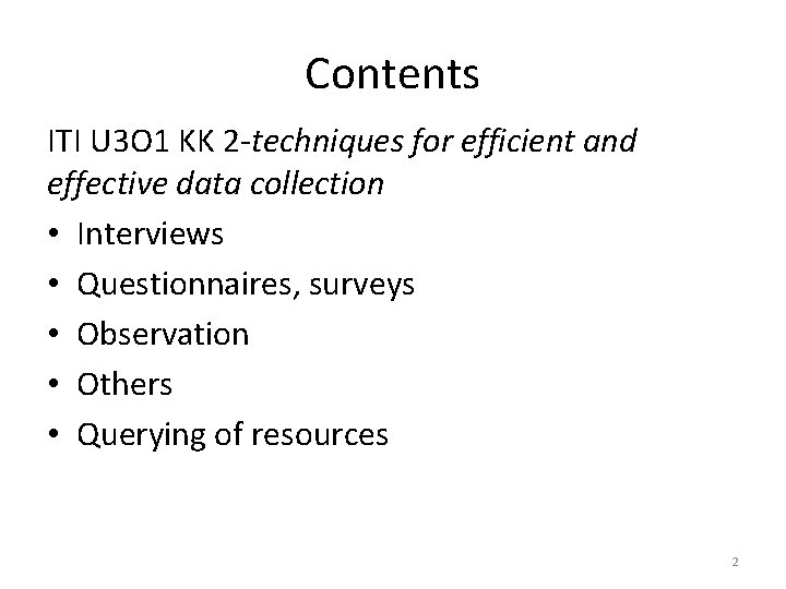 Contents ITI U 3 O 1 KK 2 -techniques for efficient and effective data