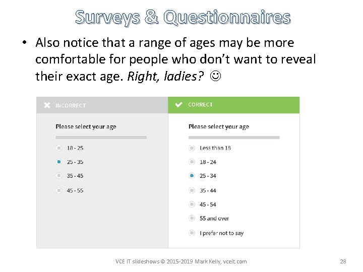 Surveys & Questionnaires • Also notice that a range of ages may be more