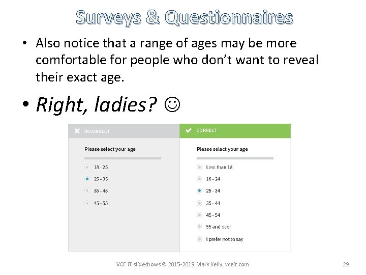 Surveys & Questionnaires • Also notice that a range of ages may be more