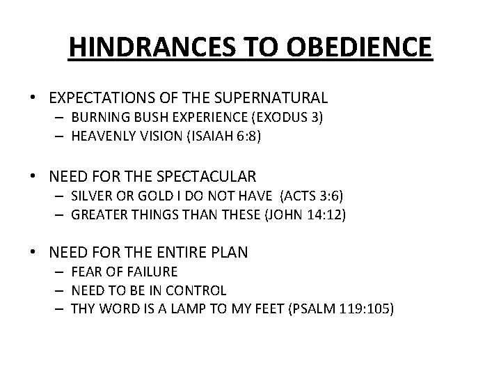 HINDRANCES TO OBEDIENCE • EXPECTATIONS OF THE SUPERNATURAL – BURNING BUSH EXPERIENCE (EXODUS 3)