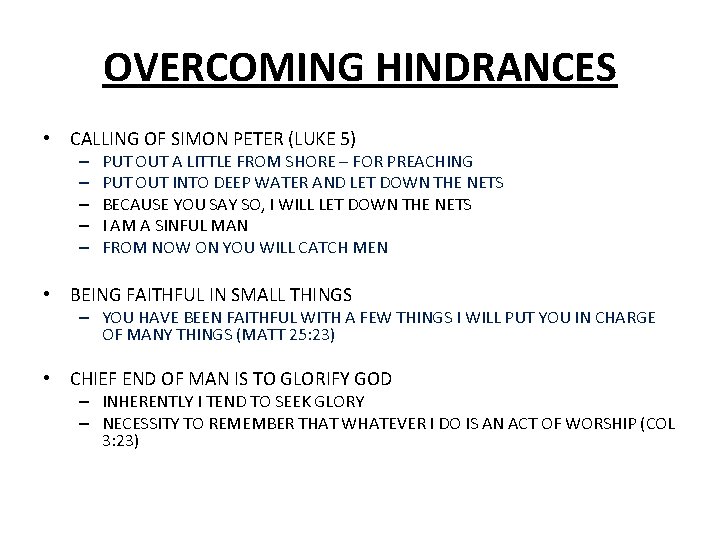 OVERCOMING HINDRANCES • CALLING OF SIMON PETER (LUKE 5) – – – PUT OUT