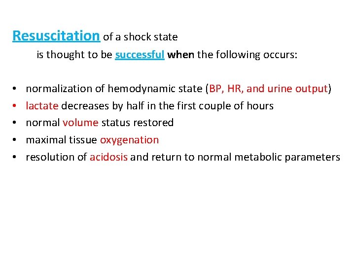 Resuscitation of a shock state is thought to be successful when the following occurs: