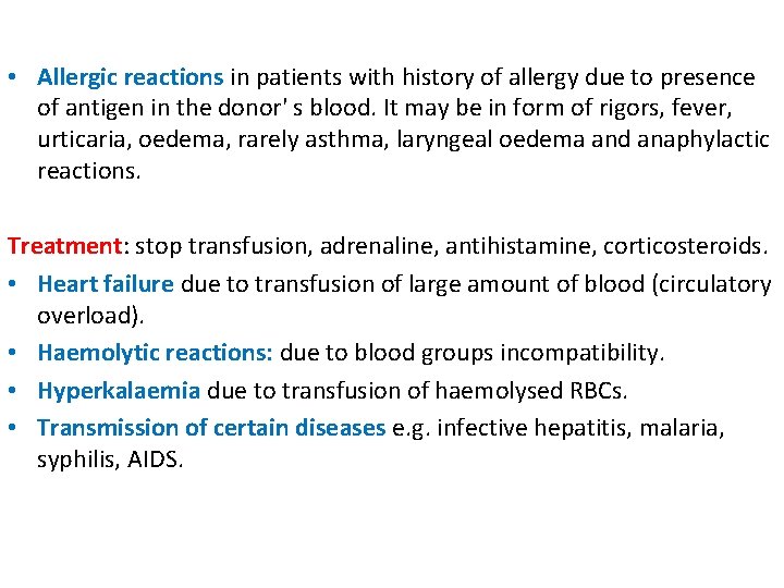  • Allergic reactions in patients with history of allergy due to presence of