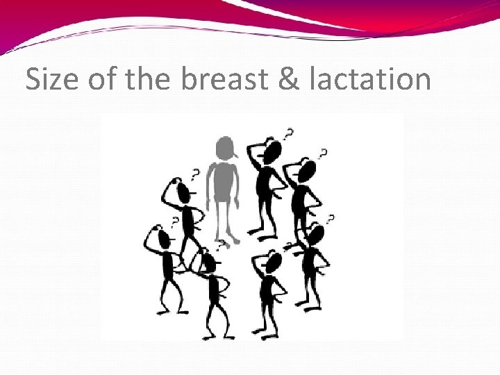 Size of the breast & lactation 