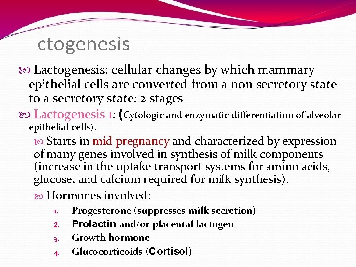ctogenesis Lactogenesis: cellular changes by which mammary epithelial cells are converted from a non