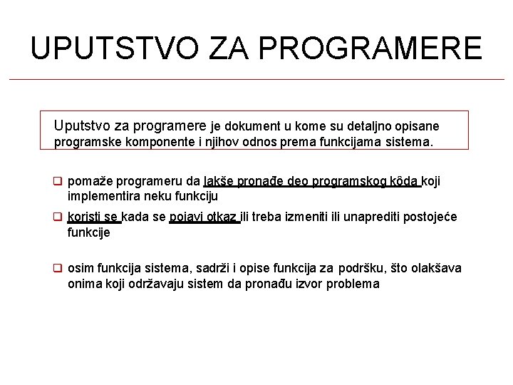 UPUTSTVO ZA PROGRAMERE Uputstvo za programere je dokument u kome su detaljno opisane programske