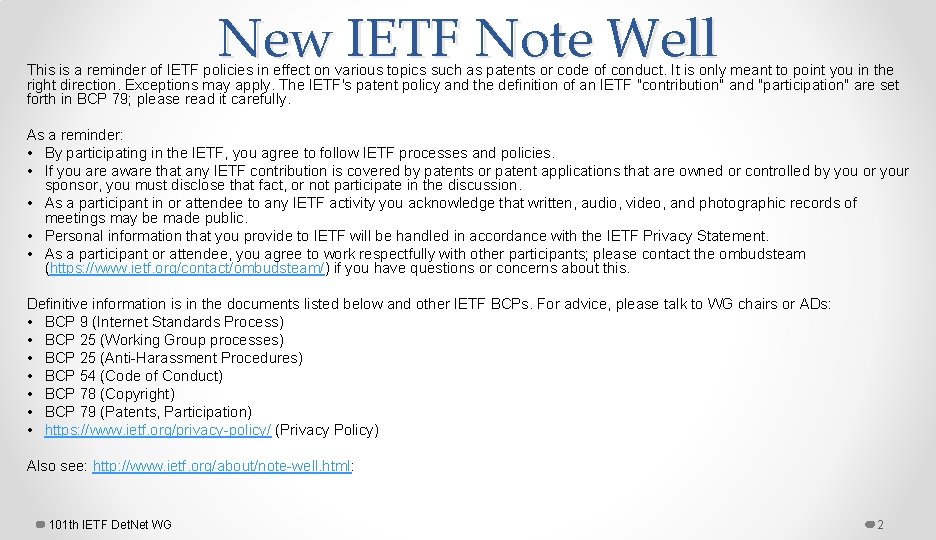 New IETF Note Well This is a reminder of IETF policies in effect on