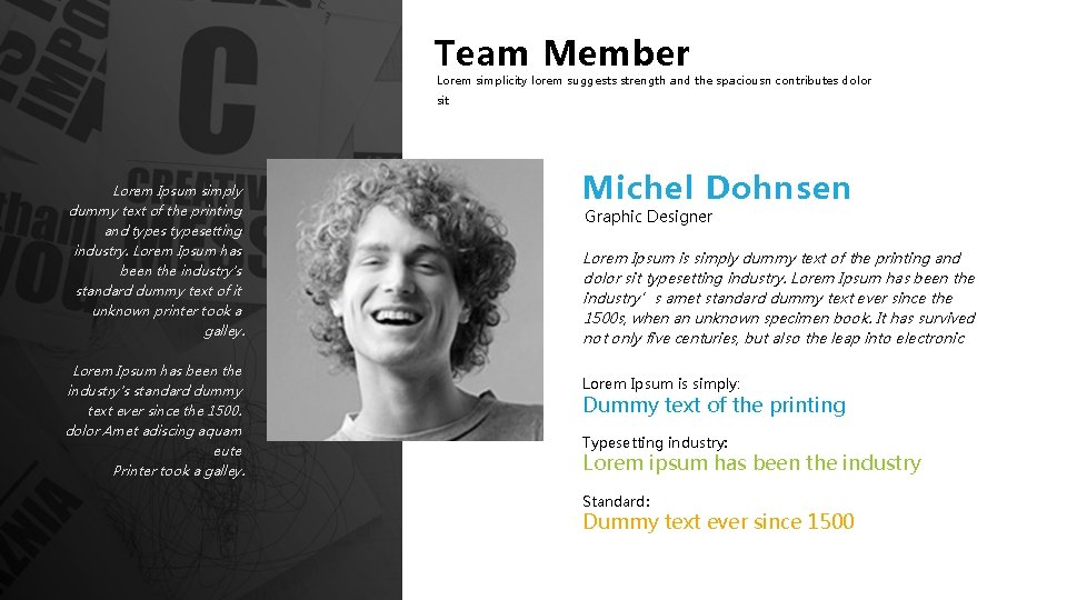 Team Member Lorem simplicity lorem suggests strength and the spaciousn contributes dolor sit Lorem