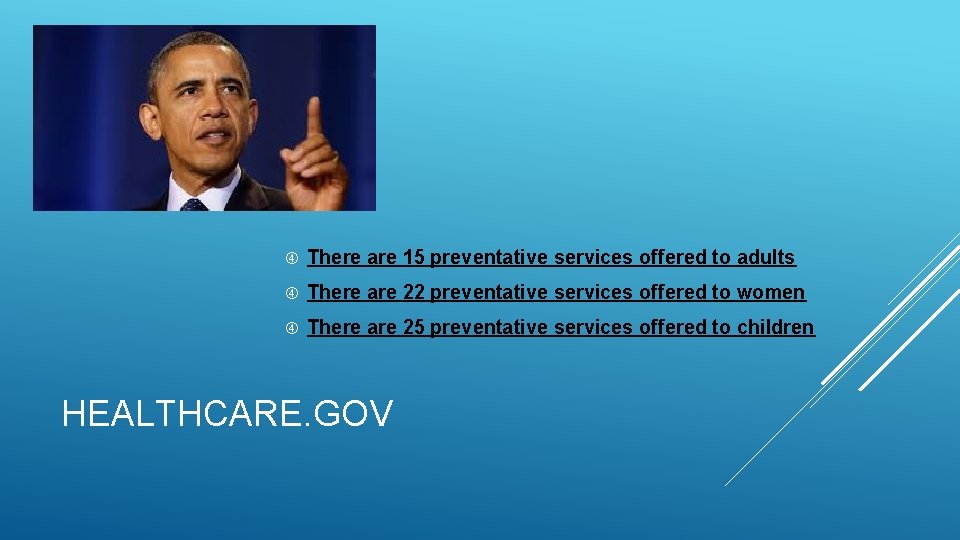  There are 15 preventative services offered to adults There are 22 preventative services