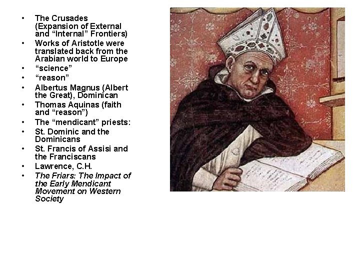  • • • The Crusades (Expansion of External and “Internal” Frontiers) Works of