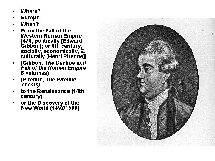  • • Where? Europe When? From the Fall of the Western Roman Empire