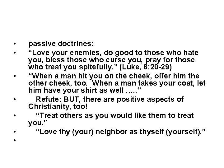  • • passive doctrines: “Love your enemies, do good to those who hate