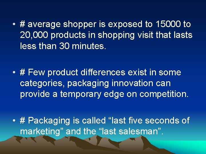  • # average shopper is exposed to 15000 to 20, 000 products in