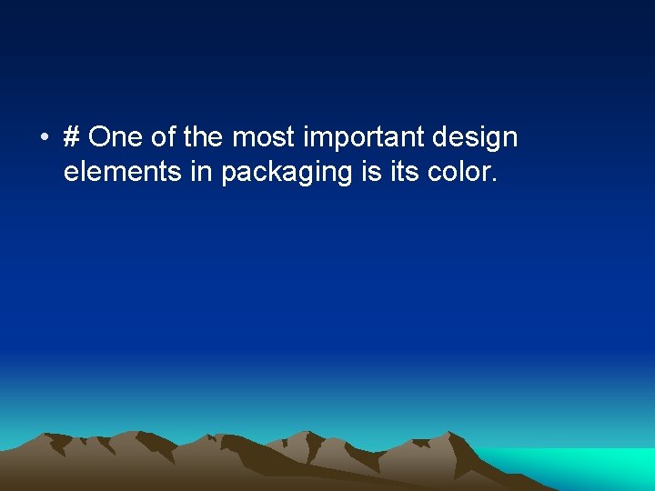  • # One of the most important design elements in packaging is its