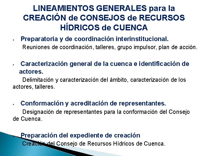 LINEAMIENTOS GENERALES para la CREACIÓN de CONSEJOS de RECURSOS HÍDRICOS de CUENCA § Preparatoria