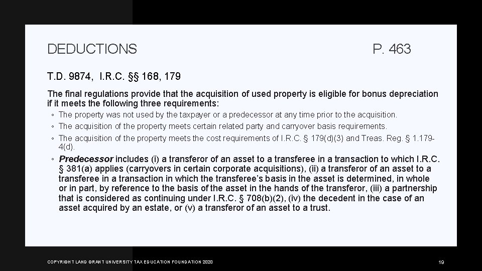 DEDUCTIONS P. 463 T. D. 9874, I. R. C. §§ 168, 179 The final