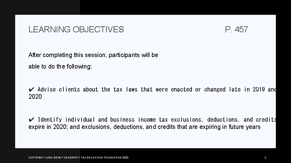 LEARNING OBJECTIVES P. 457 After completing this session, participants will be able to do