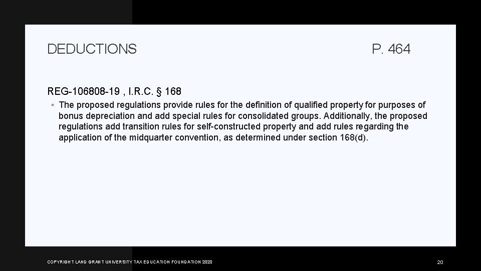 DEDUCTIONS P. 464 REG-106808 -19 , I. R. C. § 168 ◦ The proposed