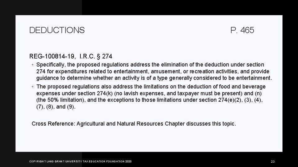 DEDUCTIONS P. 465 REG-100814 -19, I. R. C. § 274 ◦ Specifically, the proposed