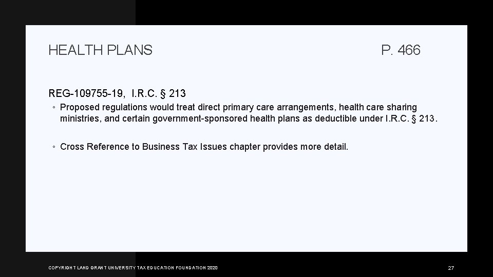 HEALTH PLANS P. 466 REG-109755 -19, I. R. C. § 213 ◦ Proposed regulations